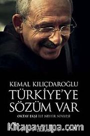 Kemal Kılıçdaroğlu:Türkiye'ye Sözüm Var