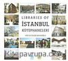 Libraries of İstanbul Kütüphaneleri