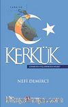 Kerkük & Sönmeyen Ateş Dinmeyen Hasret