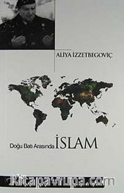 Doğu Batı Arasında İslam