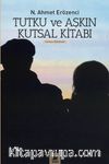 Tutku ve Aşkın Kutsal Kitabı