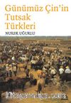 Günümüz Çin’in Tutsak Türkleri