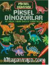 Piksel Dünyası - Piksel Dinozorlar ve Tarih Öncesi Yaratıklar