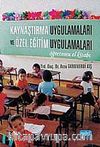 Kaynaştırma Uygulamaları ve Özel Eğitim Uygulamaları & Öğretmen El Kitabı