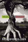 Yeşil ve Siyaset & Siyasal Ekoloji Üzerine Yazılar