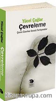Çevreleme <br /> Çevre Üzerine Sessiz Tartışmalar
