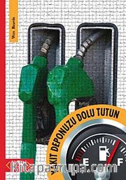 Yakıt Deponuzu Dolu Tutun