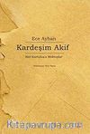 Kardeşim Akif & Akif Kurtuluş'a Mektuplar