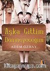 Aşka Gittim Dönmeyeceğim