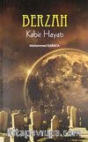 Berzah & Kabir Hayatı