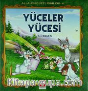 Yüceler Yücesi / Allah'ın Güzel İsimleri