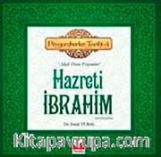 Hazreti İbrahim (a.s) <br /> (Allah Dostu Peygamber) - Peygamberler Tarihi -4