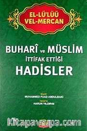 El-Lü'lüü vel Mercan - Buhari ve Müslim İttifak Ettiği Hadisler (İthal)
