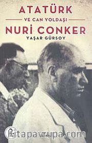 Atatürk ve Can Yoldaşı Nuri Conker