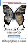 Dünya Bir Öykü Bir Dünya Öykü & Bilgelik Hikayeleri