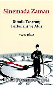 Sinemada Zaman <br /> Ritmik Tasarım; Türbülans ve Akış