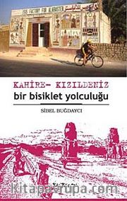 Kahire-Kızıldeniz Bir Bisiklet Yolculuğu