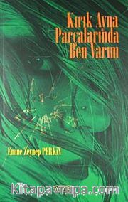 Kırık Ayna Parçalarında Ben Varım