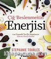 Çiğ Beslenmenin Enerjisi