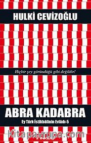 Abra Kadabra <br /> Ey Türk İstikbalinin Evladı - 5
