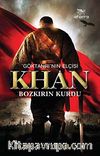 Göktanrı'nın Elçisi Khan & Bozkırın Kurdu