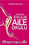 A'dan Z'ye İslam'da Evlilik ve Aile Okulu