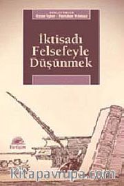 İktisadı Felsefeyle Düşünmek
