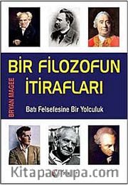 Bir Filozofun İtirafları <br /> Batı Felsefesine Bir Yolculuk