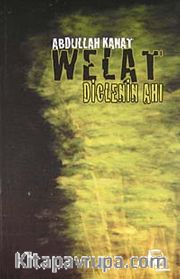 Welat / Diclenin Ahı