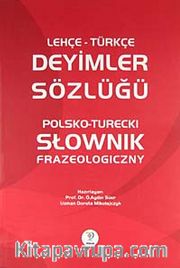 Lehçe-Türkçe Deyimler Sözlüğü