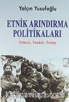 Etnik Arındırma Politikaları & Tehcir Tenkil Tedip