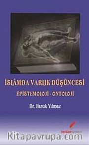 İslamda Varlık Düşüncesi <br /> Epistemoloji-Ontoloji