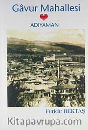 Gavur Mahallesi <br /> Adıyaman