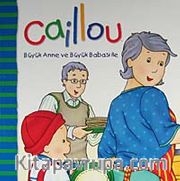 Caillou Büyük Anne ve Büyük Babası İle