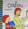 Caillou Acele Et!