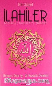 En Güzel İlahiler <br /> Kasideler Naatlar ve Marşlar