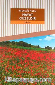 Hayat Güzeldir