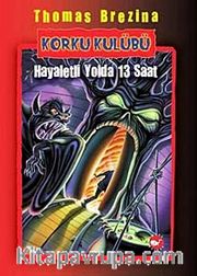Hayaletli Yolda 13 Saat / Korku Kulübü 1