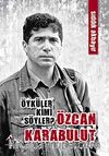 Öyküler Kimi Söyler? & Özcan Karabulut