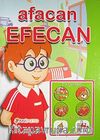 Afacan Efecan / Erik Çekirdeği