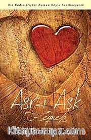 Asr-ı Aşk Zeynep <br /> Bir Kadın Hiçbir Zaman Böyle Sevilmeyecek