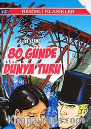 80 Günde Dünya Turu / Resimli Klasikler