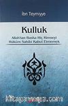Kulluk & Allah'tan Başka Hiç Kimseyi Hüküm Sahibi Kabul Etmemek
