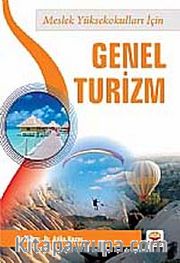 Meslek Yüksekokulları İçin Genel Turizm