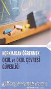 Korkmadan Öğrenmek & Okul ve Okul Çevresi Güvenliği