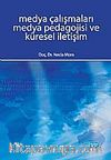 Medya Çalışmaları Medya Pedagojisi ve Küresel İletişim