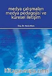 Medya Çalışmaları Medya Pedagojisi ve Küresel İletişim