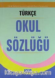 Türkçe Okul Sözlüğü (Ciltli)