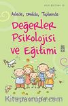 Değerler Psikolojisi ve Eğitim & Ailede, Okulda, Toplumda