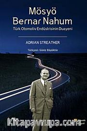 Mösyö Bernar Nahum <br /> Türk Otomotiv Endüstrisinin Duayeni